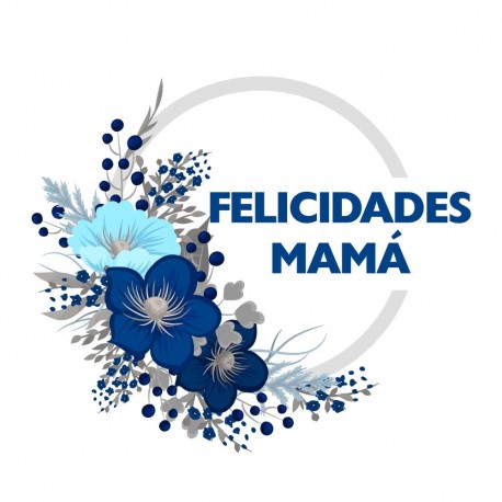 ETIQUETA "FELICIDADES MAMÁ" (FLORES)